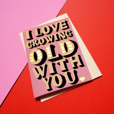 Growing Old With You card